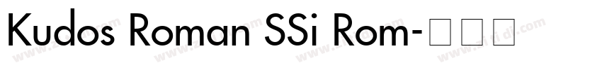 Kudos Roman SSi Rom字体转换 Kudos Roman SSi Rom字体转换